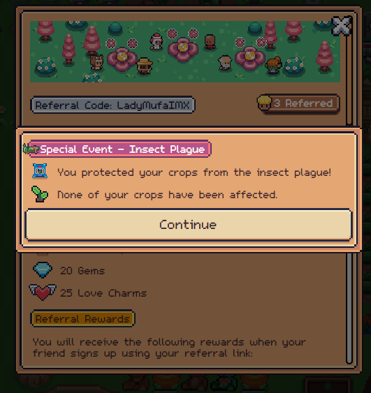 A pixel-art farming game screen displays a "Special Event - Insect Plague" notification confirming crops were protected, with a referral code "LadyMufsa1Mx" and rewards of 20 Gems and 25 Love Charms listed.