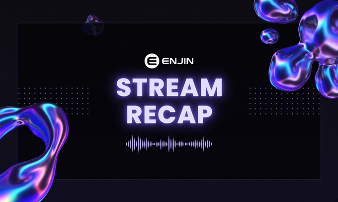 A promotional graphic for ENJIN 'STREAM RECAP' featuring audio waveform graphics and colorful metallic bubble designs on a dark background.