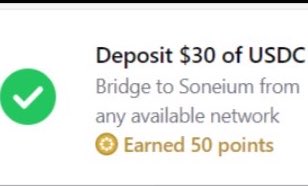 A digital notification showing a completed task to 'Deposit $30 of USDC' to 'Bridge to Soneium from any available network,' earning '50 points' indicated by a green checkmark icon.