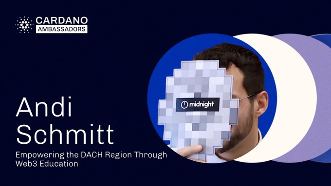 The image is a promotional graphic for the Cardano Ambassadors program featuring Andi Schmitt, a German content creator and educator, with his face partially obscured by a pixelated puzzle piece displaying the "midnight" logo. The design highlights his role in the DACH region with the tagline "Empowering the DACH Region Through Web3 Education," visually connecting to the post's announcement of his new Ambassador status and his leadership role in Midnight Nightforce.