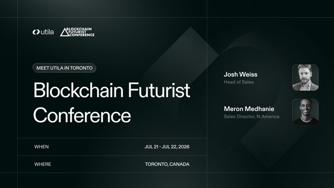 Event announcement card for the 'Blockchain Futurist Conference' hosted by Utila in Toronto, Canada on July 21-22, 2026, featuring speakers Josh Weiss and Meron Medhanie.