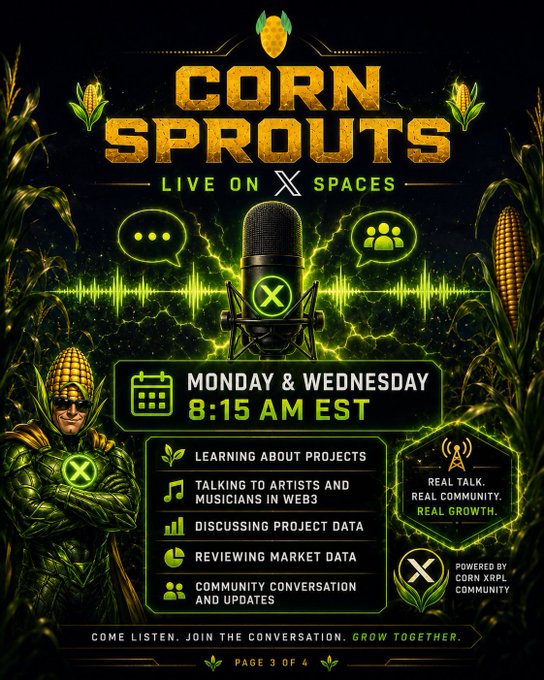 Promotional graphic for 'Corn Sprouts,' a live audio show on X Spaces airing Monday and Wednesday at 8:15 AM EST, featuring topics like Web3 music, project data, and market analysis, powered by the Corn XRPL Community.