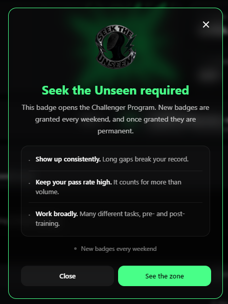 Mobile app popup titled 'Seek the Unseen required' explaining the Challenger Program with tips like 'Show up consistently' and 'Keep your pass rate high', featuring Close and See the zone buttons.