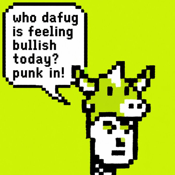A pixelated meme on a bright yellow-green background featuring a black-and-white cow-like character with a speech bubble reading 'who dafug is feeling bullish today? punk in!'.