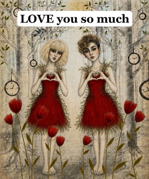 A whimsical digital artwork featuring two girls in red dresses forming heart shapes with their hands, surrounded by red poppies, clocks hanging from tree branches, and the text 'LOVE you so much'.