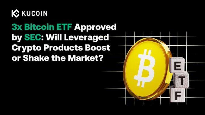 A KuCoin promotional graphic featuring a gold Bitcoin coin beside stacked "ETF" blocks against a black grid background, with the headline "3x Bitcoin ETF Approved by SEC: Will Leveraged Crypto Products Boost or Shake the Market?"—visually announcing the SEC's recent approval of Volatility Shares' 3x leveraged Bitcoin and Ether ETPs mentioned in the post.