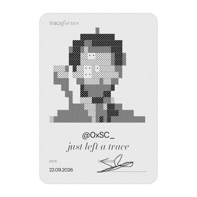A digital collectible card titled 'traceforms' featuring a pixelated black-and-white portrait, the handle '@0xSC_', the text 'just left a trace', and a date of '22.09.2026' with a signature.