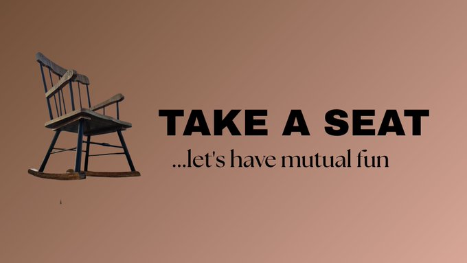 A graphic with a brown gradient background featuring an image of a blue wooden rocking chair alongside the text 'TAKE A SEAT ...let's have mutual fun'.