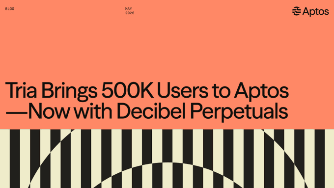 Aptos blog header dated May 2026 announcing "Tria Brings 500K Users to Aptos — Now with Decibel Perpetuals," featuring an orange background with black and cream striped graphic elements.