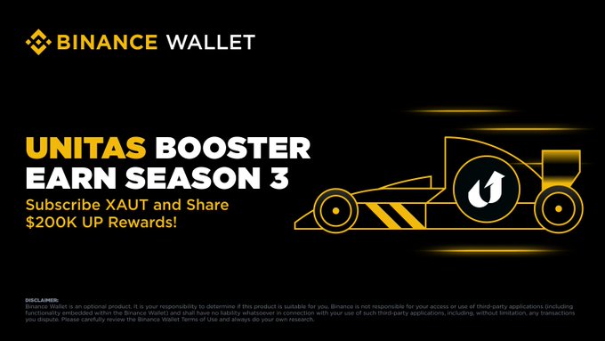 Promotional banner for the "UNITAS BOOSTER EARN SEASON 3" on Binance Wallet, featuring a stylized gold race car with the Unitas "U" logo and announcing that subscribers who hold XAUT can share in $200K UP rewards, aligning with the post's call to deposit XAUT into the Unitas pool starting August 13, 2026.