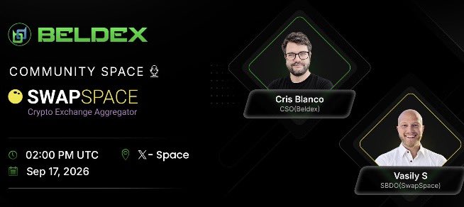 An event announcement for 'BELDEX COMMUNITY SPACE' featuring 'SWAPSPACE Crypto Exchange Aggregator' with speakers Cris Blanco (CSO, Beldex) and Vasily S (SBDO, SwapSpace), scheduled for 02:00 PM UTC on Sep 17, 2026 on X Space.