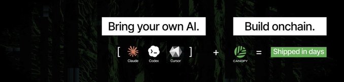 A dark-themed banner reads 'Bring your own AI. Build onchain.' featuring logos for Claude, Codex, Cursor, and CANOPY with text stating 'Shipped in days'.