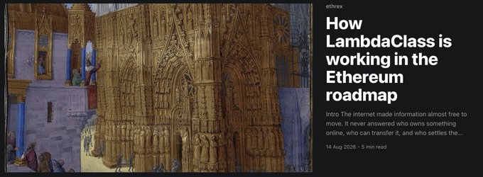 Article preview with a medieval-style illustration, headlined 'How LambdaClass is working in the Ethereum roadmap' by ethrex, published 14 Aug 2026.