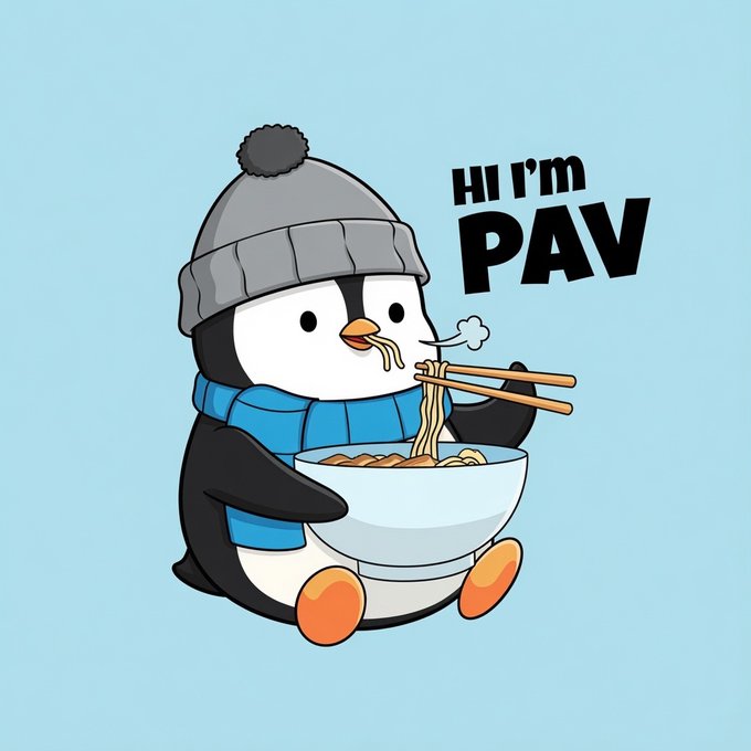 A cartoon penguin wearing a gray beanie and blue scarf eats noodles from a bowl with chopsticks, with the text "HI I'M PAV" next to it.