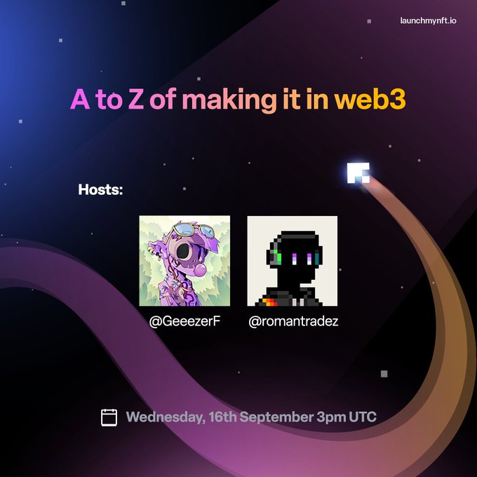 Promotional graphic for 'A to Z of making it in web3' hosted by @GeeezerF and @romantradez on Wednesday, 16th September at 3pm UTC, featuring launchmynft.io branding.