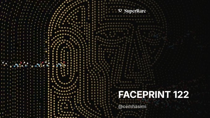 A SuperRare NFT promotion showing 'FACEPRINT 122' by @cemhasimi, featuring a stylized face design made of golden dots against a dark background.