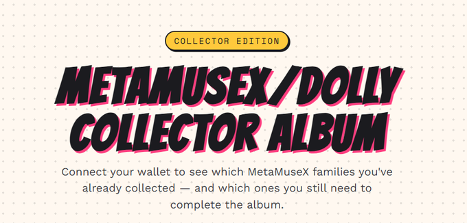 A promotional banner for the 'METAMUSEX/DOLLY COLLECTOR ALBUM' Collector Edition, inviting users to connect their wallet to see collected MetaMuseX families.