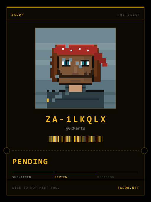 A digital ID card or whitelist pass featuring pixel-art character named 'ZADDR' wearing a red bandana and gold earring, with code 'ZA-1LKQLX', handle @0xMerts, a barcode, and a status tracker showing 'PENDING' at the 'REVIEW' stage on ZADDR.NET.