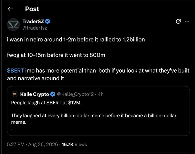 The image shows a X post by TraderSZ (@trader1sz) claiming early positions in NEIRO (before it hit $1.2B) and FWOG (before it hit $800M), while arguing that $BERT has even more potential due to its stronger fundamentals and narrative—a take that aligns with the caption's joke that he must own BERT's entire supply given his bullish conviction. The quoted tweet from Kalle Crypto notes how people laughed at $BERT at $12M despite past billion-dollar memes following similar patterns.