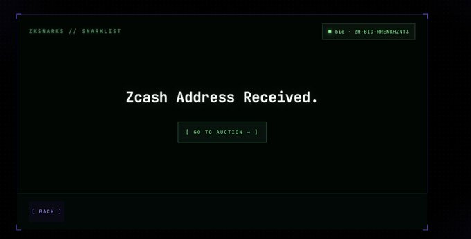 A dark terminal-style screen with green text reading "ZKSNARKS // SNARKLIST" and "Zcash Address Received," along with buttons labeled "[ GO TO AUCTION → ]" and "[ BACK ]" and a bid code "2N-0ID-RREKNHZNTS".