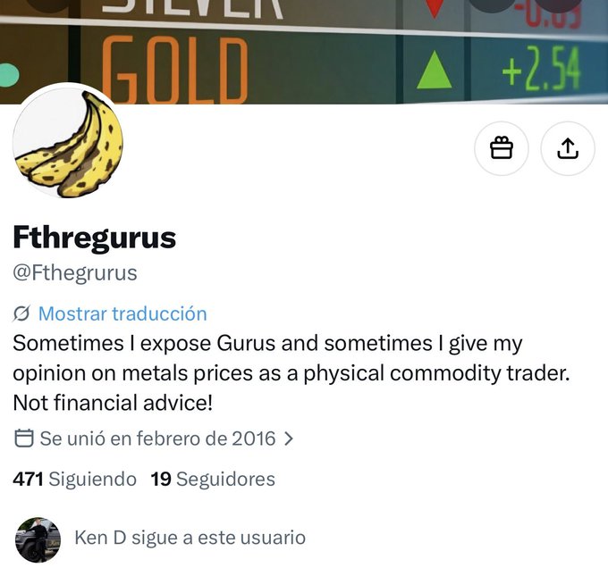 A Twitter profile page for user 'Fthregurus' (@Fthegrurus) with a banana profile picture, whose bio states: 'Sometimes I expose Gurus and sometimes I give my opinion on metals prices as a physical commodity trader. Not financial advice!'.