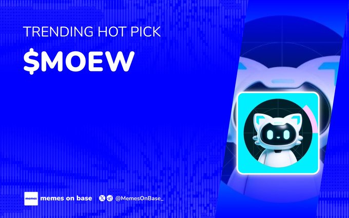 A promotional graphic features a blue background with the text 'TRENDING HOT PICK $MOEW' alongside a stylized robot-cat icon.