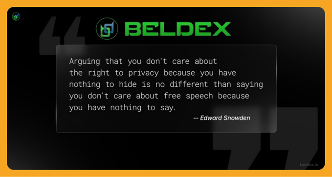 A Beldex-branded graphic featuring a quote by Edward Snowden: 'Arguing that you don't care about the right to privacy because you have nothing to hide is no different than saying you don't care about free speech because you have nothing to say.'