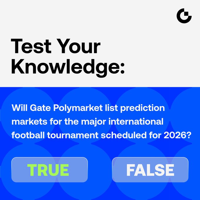 The image features a blue background with white text that reads "Test Your Knowledge: Gate Polymarket List Prediction Markets for the Major International Football Tournaments Scheduled for 2016?". Below this, there are two buttons labeled "True" and "False". The true button is green in color while the false button is gray. The text on these buttons indicates that they are used to test whether a statement about the markets scheduled for the major international football tournaments is true or false.