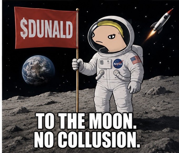 An astronaut plants a red “$DUNALD” flag on the Moon as a rocket launches in the background, with Earth behind him. The caption “TO THE MOON. NO COLLUSION.” echoes the post’s bullish, early-positioning Solana meme-coin narrative.