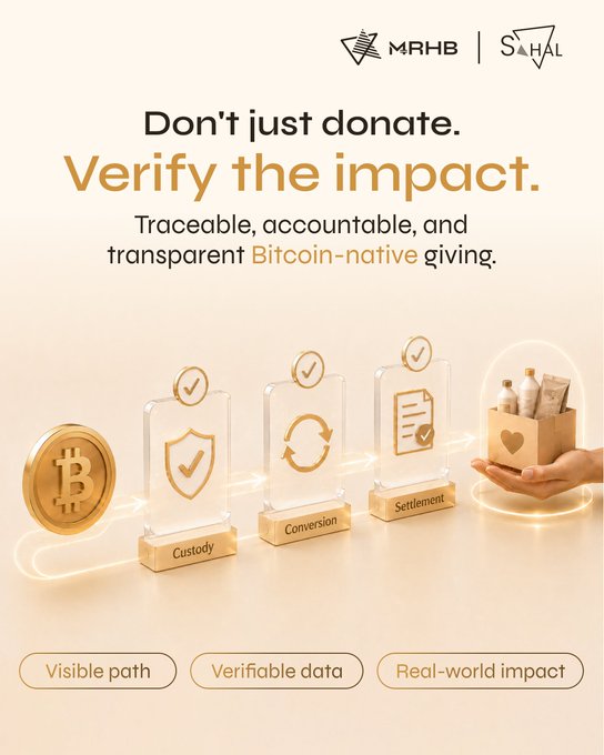 A promotional graphic for MRHB and SAHAL with the headline 'Don't just donate. Verify the impact.' and 'Traceable, accountable, and transparent Bitcoin-native giving,' showing stages of Custody, Conversion, and Settlement.