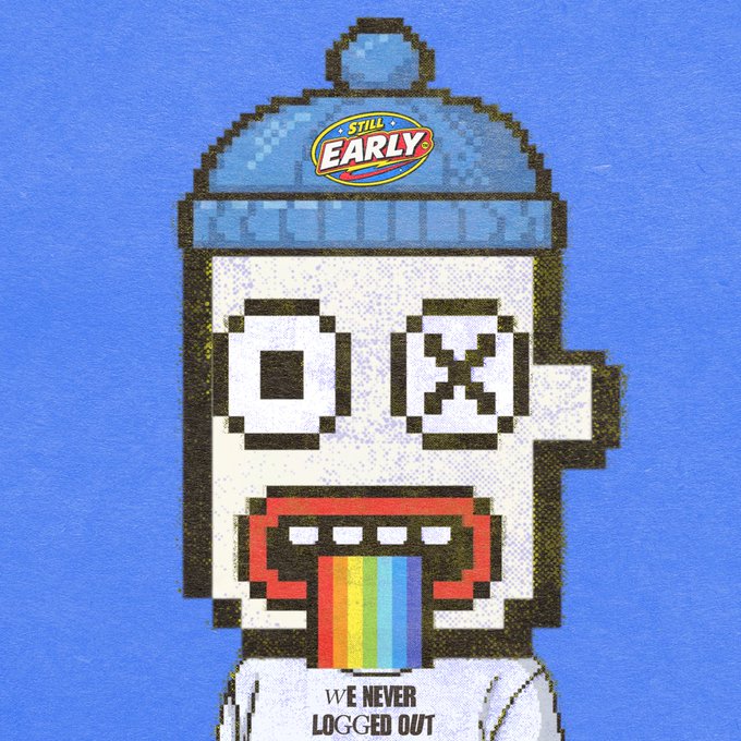 A pixelated robot character wears a blue "Still Early" beanie and has a rainbow bar for a mouth, with the caption "WE NEVER LOGGED OUT" on a blue background.