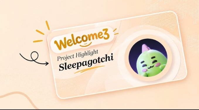 Promotional graphic displaying 'Welcome 3' and 'Project Highlight: Sleepagotchi' next to a cute green cartoon character with closed eyes on a peach background.