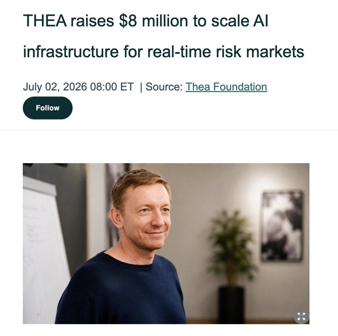 News article headline "THEA raises $8 million to scale AI infrastructure for real-time risk markets" dated July 02, 2026, featuring a photo of a smiling man in a navy sweater, corresponding to the announcement of THEA's funding round to expand its predictive behavioral AI infrastructure processing 400M+ inference queries monthly ahead of its Solana network launch.