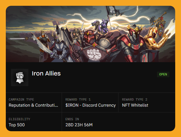 A promotional card for 'Iron Allies' featuring fantasy warrior artwork, marked 'OPEN' with rewards of $IRON Discord Currency and an NFT Whitelist, eligible to the top 500 with 28D 23H 56M remaining.