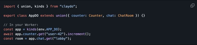 Code snippet showing TypeScript that imports { union, kinds } from 'claydo' and defines an AppDO class extending a union of counter and chat, with a comment '// In your Worker:'.