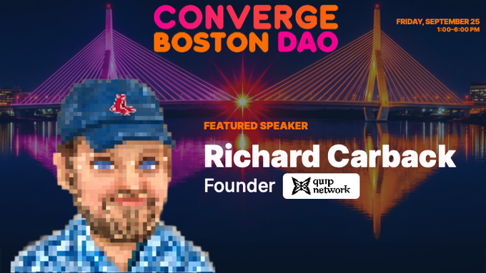 Promotional graphic for 'CONVERGE BOSTON DAO' event on Friday, September 25, 1:00-8:00 PM, featuring speaker Richard Carback, Founder of Quip Network, with a pixelated portrait of a man in a Red Sox cap against a backdrop of illuminated bridges.