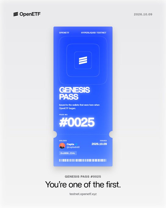 A digital 'GENESIS PASS' ticket #0025 from OpenETF's Hyperliquid Testnet, issued to holder 'Capta' (@captaokd) on 2026.10.09, stating "You're one of the first."