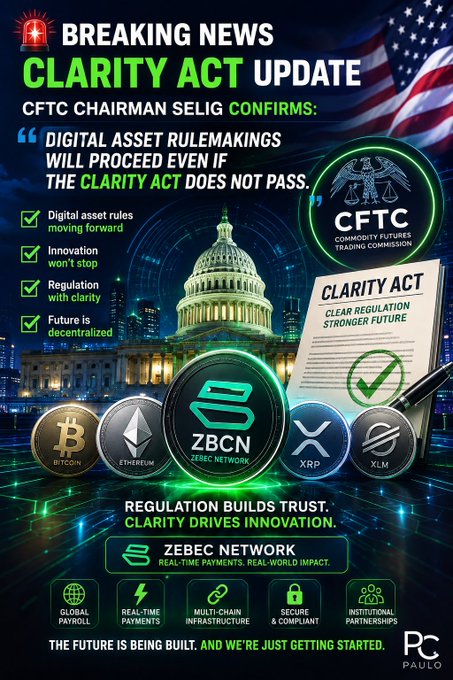 A promotional graphic announces 'BREAKING NEWS: CLARITY ACT UPDATE' stating 'CFTC CHAIRMAN SELIG CONFIRMS: DIGITAL ASSET RULEMAKINGS WILL PROCEED EVEN IF THE CLARITY ACT DOES NOT PASS,' featuring ZebeC Network alongside Bitcoin, Ethereum, XRP, and XLM logos.