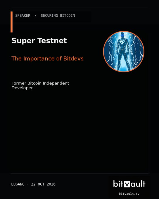 A speaker profile card for 'Super Testnet' at a BitVault event in Lugano on 22 OCT 2026, with the title 'The Importance of Bitdevs' and the subtitle 'Former Bitcoin Independent Developer'.