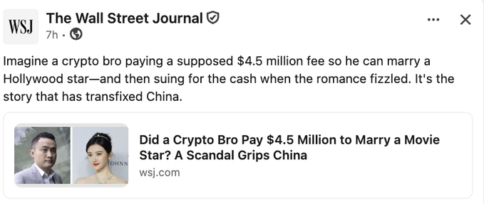 A Wall Street Journal Facebook post with the headline 'Did a Crypto Bro Pay $4.5 Million to Marry a Movie Star? A Scandal Grips China'.