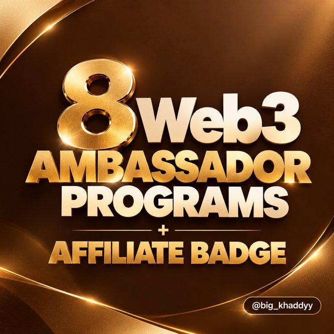 A gold luxury-styled graphic announces "8 Web3 Ambassador Programs + Affiliate Badge" with a small "@big_khaddyy" credit in the corner, matching the post that lists multiple ambassador applications—including Prosper, Tangem Wallet, and Limitless Signal—to start the week.