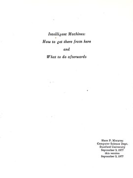 A title slide for a presentation by Hans P. Moravec from the Computer Science Dept., Stanford University, titled 'Intelligent Machines: How to get there from here and What to do afterwards,' dated September 3, 1977.