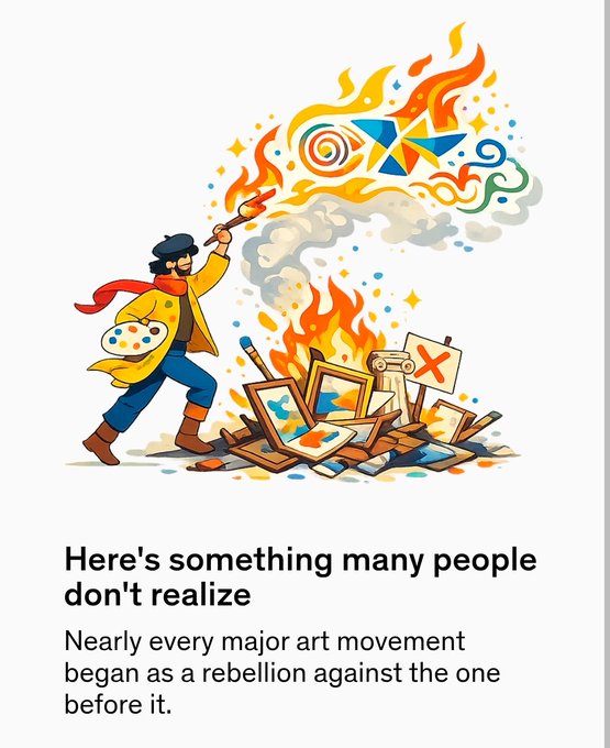 An illustration of an artist burning framed paintings above a quote: 'Here's something many people don't realize: Nearly every major art movement began as a rebellion against the one before it.'