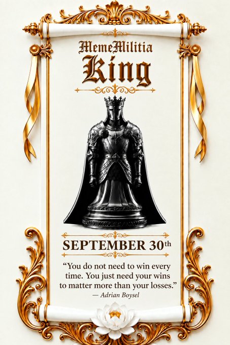 An ornate scroll-style graphic with golden decorative borders featuring a black knight chess piece, titled "MemeMilitia King" with a date of "SEPTEMBER 30th" and a quote by Adrian Boysel: "You do not need to win every time. You just need your wins to matter more than your losses."