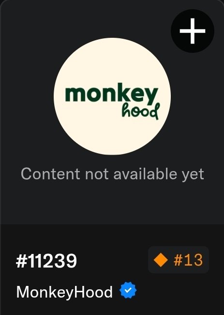 A mobile interface showing the 'monkeyhood' logo with a message 'Content not available yet', labeled as #11239 MonkeyHood #13.