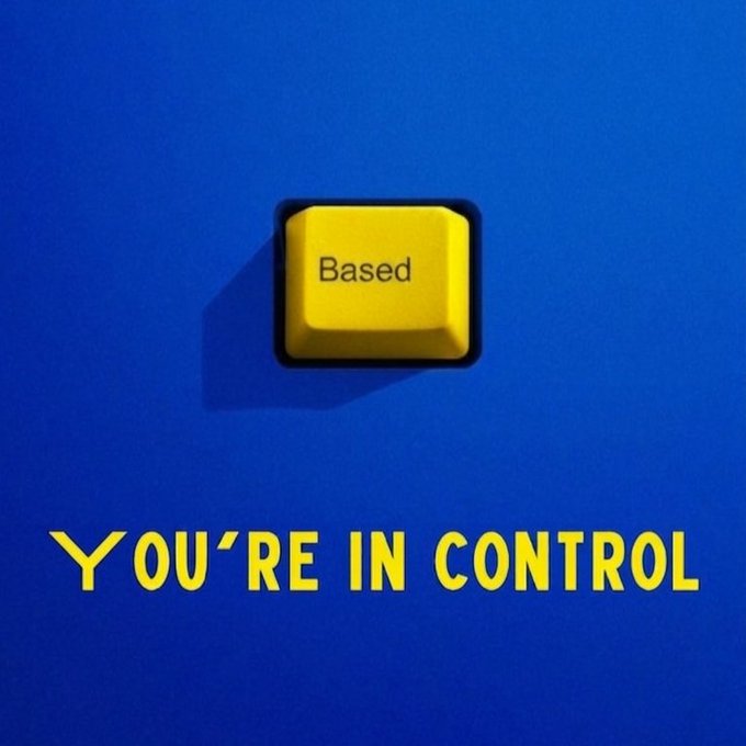 A blue background with a yellow keycap labeled 'Based' and yellow text below reading 'YOU'RE IN CONTROL'.