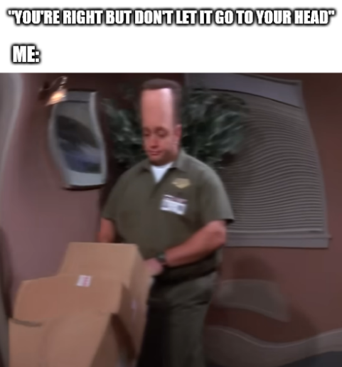 A meme featuring the UPS guy from King of Queens with the caption "YOU'RE RIGHT BUT DON'T LET IT GO TO YOUR HEAD" followed by "ME:" showing him holding a large package, humorously representing the post about someone taking a trading position in the meme token $YAP and refusing to let any attention inflate their ego.