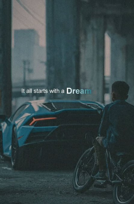A motivational poster showing a person on a bicycle looking at a blue Lamborghini in an urban setting, with the text "It all starts with a Dream."
