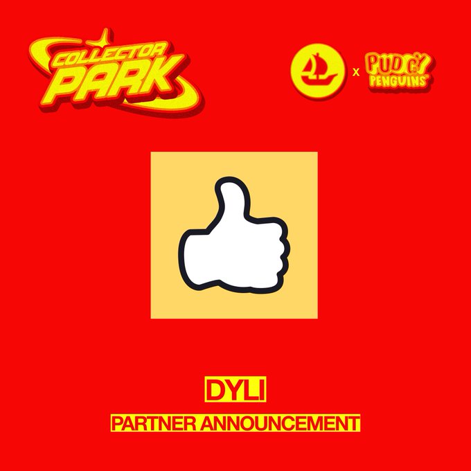 A red promotional graphic for a 'COLLECTOR PARK' and 'PUDDY PENGUINS' partnership announcement featuring a thumbs-up icon, with 'DYLI' highlighted as the partner.