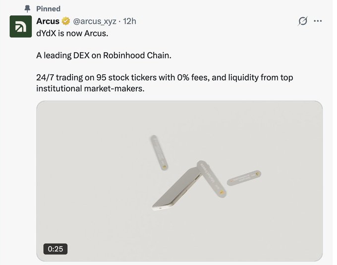 A pinned tweet from Arcus (@arcus_xyz) announcing 'dYdX is now Arcus,' describing it as a leading DEX on Robinhood Chain offering 24/7 trading on 95 stock tickers with 0% fees.